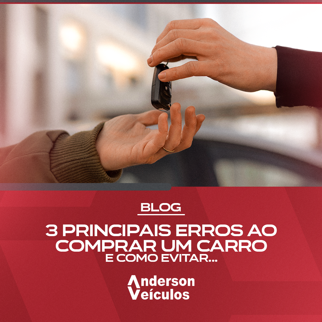 3 principais erros ao comprar um carro (e como evitar)