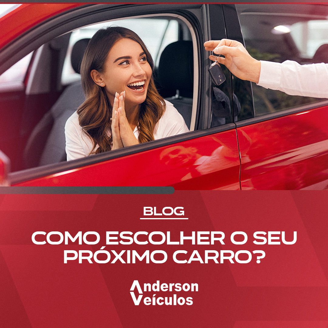 Como escolher o seu próximo carro?